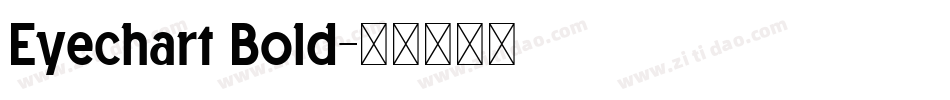 Eyechart Bold字体转换